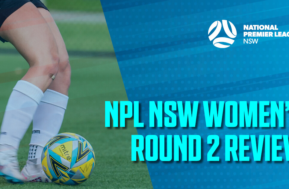 NPL Women's Round Review 2 NPL Women's Round Review 2