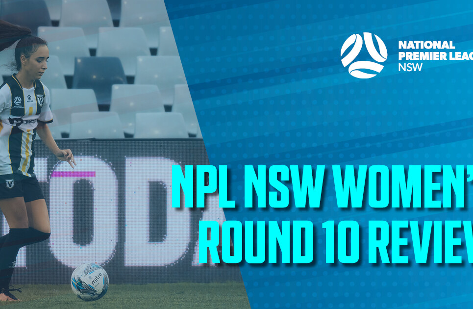 NPL Women's Round Review 10 NPL Women's Round Review 10