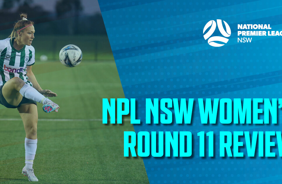 NPL Women's Round Review 11 NPL Women's Round Review 11