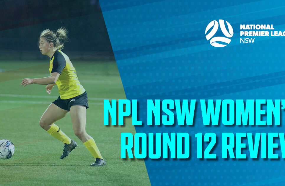 NPL Women's Round Review 12 NPL Women's Round Review 12