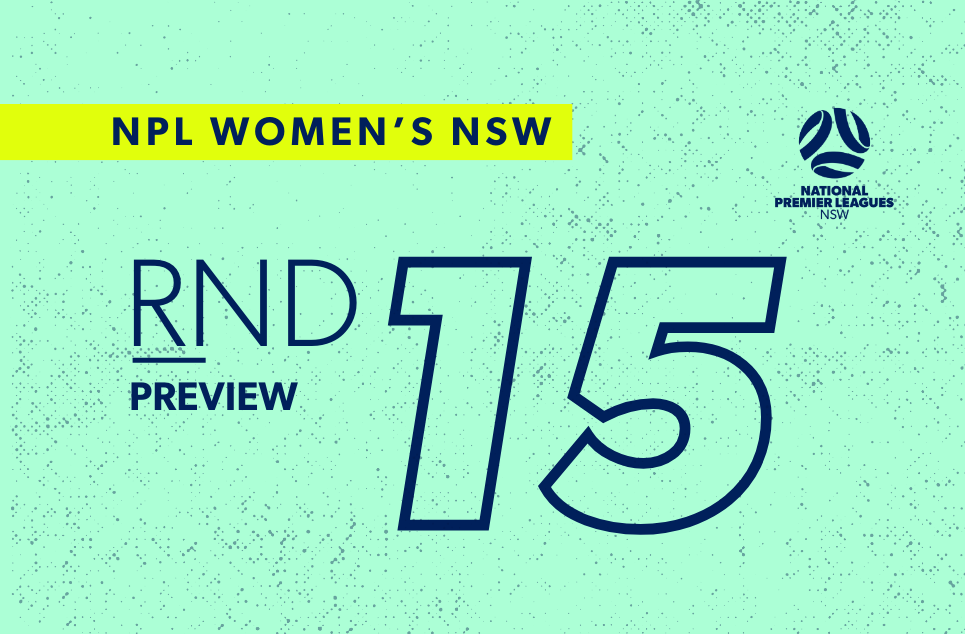 fnsw-2025-npl-nsw-preview-womens-web-round-15 fnsw-2025-npl-nsw-preview-womens-web-round-15