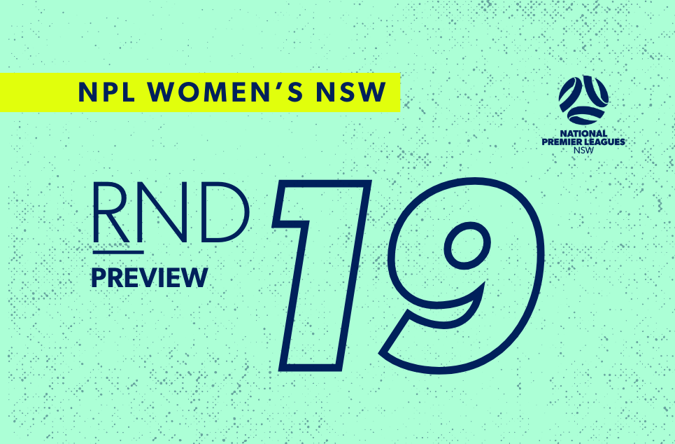 fnsw-2025-npl-nsw-preview-womens-web-round-19 fnsw-2025-npl-nsw-preview-womens-web-round-19