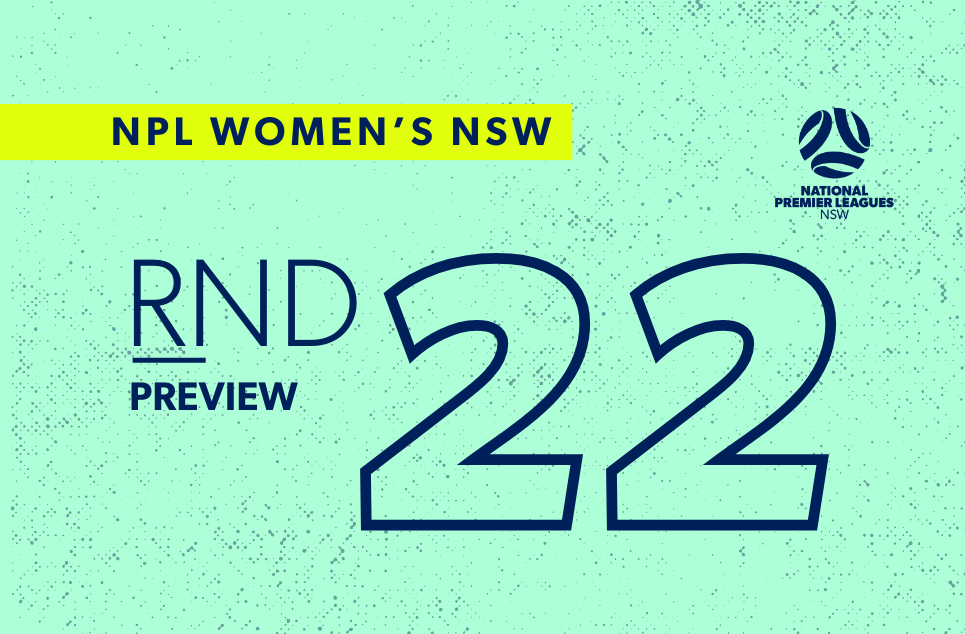 fnsw-2025-npl-nsw-preview-womens-web-round-22 fnsw-2025-npl-nsw-preview-womens-web-round-22