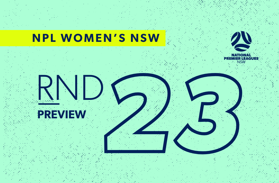 fnsw-2025-npl-nsw-preview-womens-web-round-23 fnsw-2025-npl-nsw-preview-womens-web-round-23