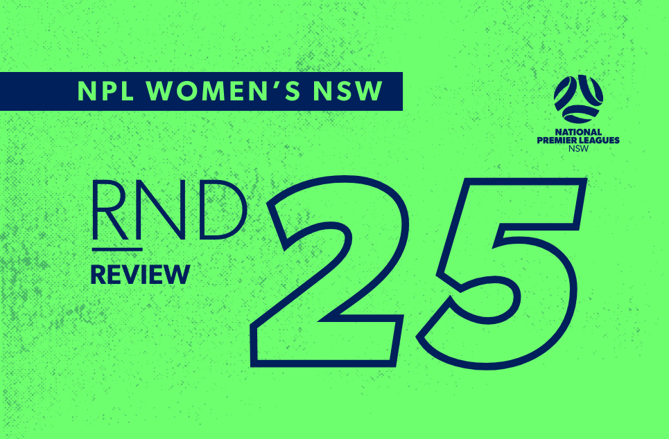 fnsw-2025-npl-nsw-review-womens-web-round-25 fnsw-2025-npl-nsw-review-womens-web-round-25